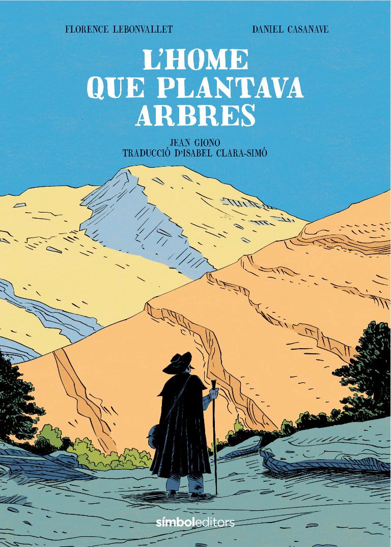 Portada del llibre: L'home que plantava arbres de Jean Giono, Daniel Casenave, Florence Lebonvallet